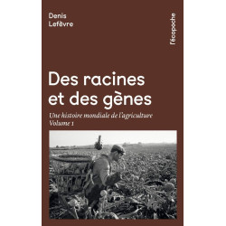 Des racines et des gènes : Une histoire mondiale de l'agriculture....
