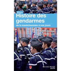 Histoire des gendarmes: De la maréchaussée à nos jours
