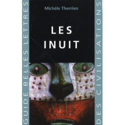 Les Inuit (Guides Belles Lettres Des Civilisations Band 31)