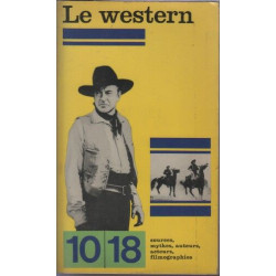 Le western approches mythologies auteurs acteurs filmographies