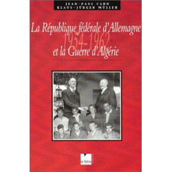 La République fédéral d'Allemagne et la Guerre d'Algérie 1954-1962