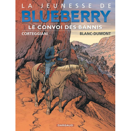 La Jeunesse de Blueberry - Tome 21 - Le Convoi des bannis