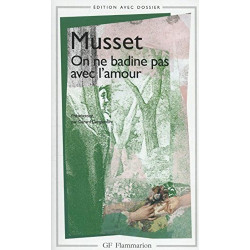 On ne badine pas avec l'amour ( avec dossier )