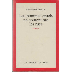 Les Hommes cruels ne courent pas les rues