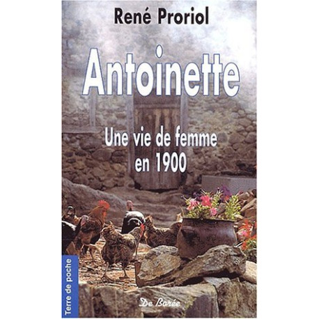 Antoinette. Une vie de femme en 1900