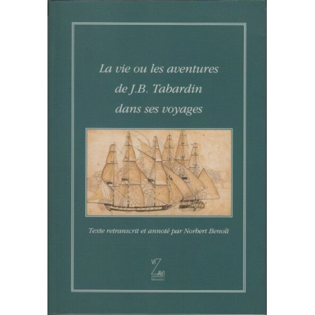 La vie ou les aventures de J.B. Tabardin dans ses voyages: Imaginé...