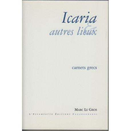 Icaria et autres lieux - Carnets grecs