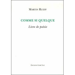 Comme si quelque: Livre de poésie