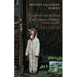 La peur au milieu d'un vaste champ et autres nouvelles