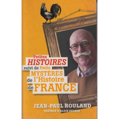 Petites histoires suivi de petits mystères de l'histoire de France