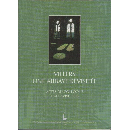 Villers une abbaye revisitée