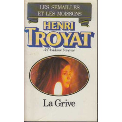 Les Semailles Et Les Moissons Tome 3 : La Grive