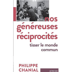 NOS GÉNÉREUSES RÉCIPROCITÉS : TISSER LE MONDE COMMUN
