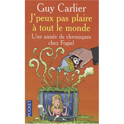 J'peux pas plaire à tout le monde : Une année de chroniques chez...