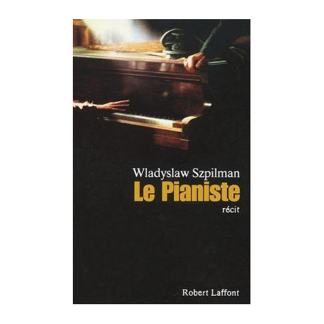 Le pianiste- l'extraordinaire destin d'un musicien juif dans le...