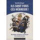 Ils sont fous ces hebreux