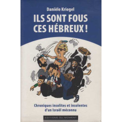 Ils sont fous ces hebreux