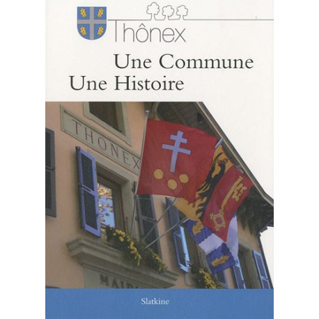 Thônex une commune une histoire : Première partie : De l'origine à...