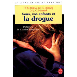 Vous vos enfants et la drogue