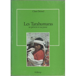 Les Tarahumaras au présent et au passé