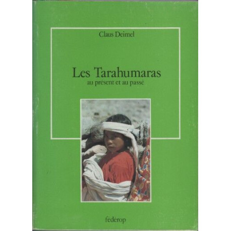 Les Tarahumaras au présent et au passé