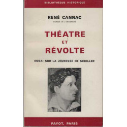 THEATRE ET REVOLTE ESSAI SUR LA JEUNESSE DE SCHILLER