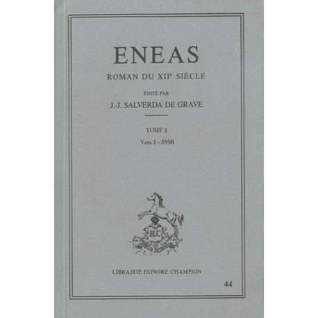 Eneas. Roman du XIIe siècle tome 1 (vers 1-5998)