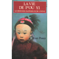 Vie de p'ou yi le dernier empereur