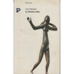 La Femme celte : Mythe et sociologie