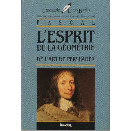 PASCAL l'esprit de la geometrie de l'art de persuader