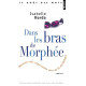 Dans les Bras de Morphee / Petites Histoires des Expressions nées...