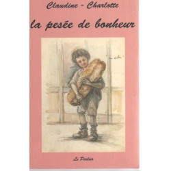 La pesée de bonheur : Une enfance dans les années 30