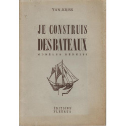 Je construis des bateaux modèles réduits