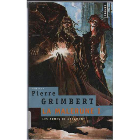 La Malerune Tome 1 : Les Armes de Garamont