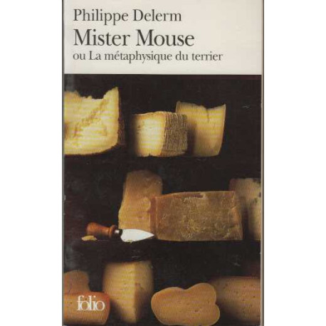 Mister Mouse ou La métaphysique du terrier
