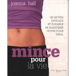 Mince pour la vie : Un moyen efficace et durable de maintenir...