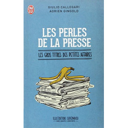 Les perles de la presse : Les gros titres des petites affaires