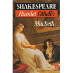 Hamlet , Othello , Macbeth