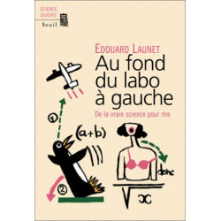 Au fond du labo à gauche : De la vraie science pour rire