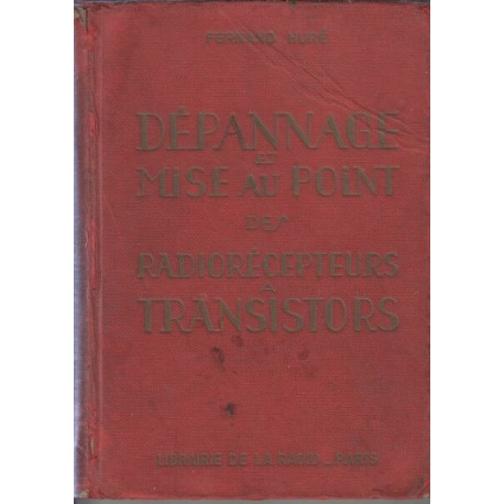 Depannage et mise au point des radiorecepteurs transistors