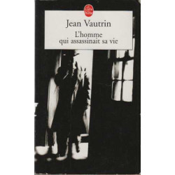 L'homme qui assassinait sa vie