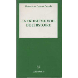 La troisieme voie de l'histoire