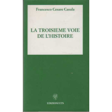 La troisieme voie de l'histoire