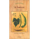 Le Haricot: CHRONIQUES DU POTAGER