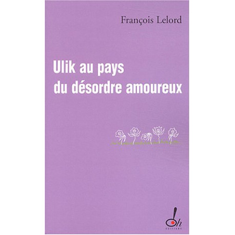 Ulik au pays du désordre amoureux