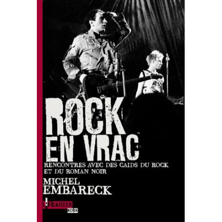 Rock en vrac: Rencontre avec des caïds du rock et du roman noir