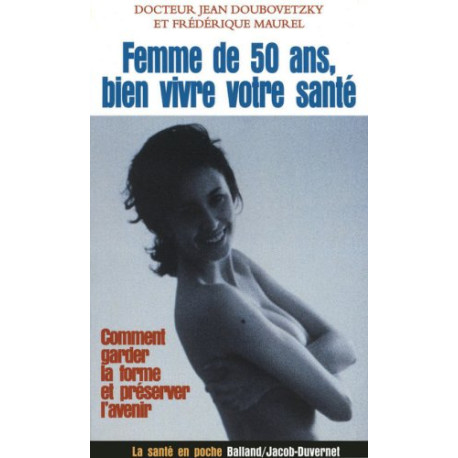 Femme de 50 ans bien vivre votre santé : Comment garder la forme...