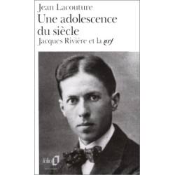Une adolescence du siècle: Jacques Rivière et la NRF