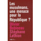 Les musulmans une menace pour la République