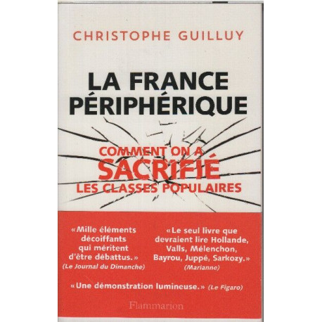 La France Peripherique Comment on a sacrifié les classes populaires